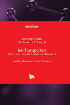 Hardcover Ion Transporters - From Basic Properties to Medical Treatment Book