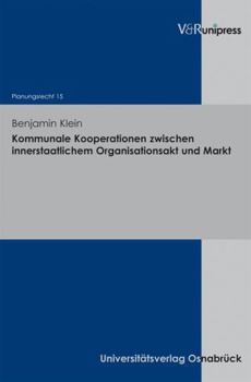 Paperback Kommunale Kooperationen Zwischen Innerstaatlichem Organisationsakt Und Markt [German] Book