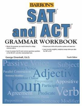Grammar Workbook for the SAT, ACT...and More