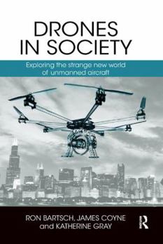 Paperback Drones in Society: Exploring the strange new world of unmanned aircraft Book