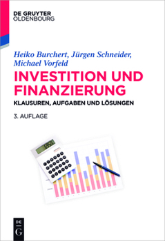 Paperback Investition Und Finanzierung: Klausuren, Aufgaben Und Lösungen [German] Book