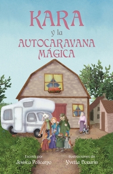 KARA Y LA AUTOCARAVANA MAGICA (Spanish Edition)