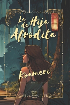 Paperback La Hija de Afrodita: Primer libro del Bosque Lluvioso [Spanish] Book