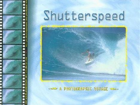 Hardcover Shutterspeed A photographic Voyage Book