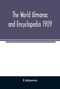 Paperback The World Almanac and Encyclopedia 1909 Book