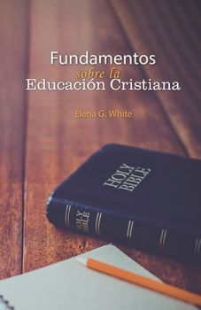 Paperback Fundamentos de la Educación Cristiana [Spanish] Book