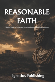Paperback Apologetics and Christian Philosophy for the Next Generation: A Student's Guide to Owning Their Faith Book