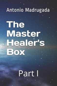 Paperback The Master Healer's Box: Part I Book