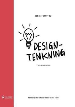 Paperback Det lille heftet om designtenkning: En introduksjon [Norwegian] Book