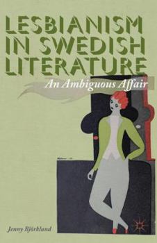 Hardcover Lesbianism in Swedish Literature: An Ambiguous Affair Book
