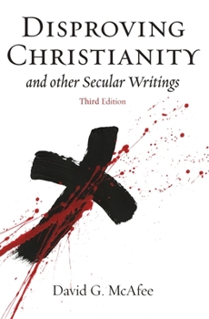 Paperback Disproving Christianity: and Other Secular Writings Book