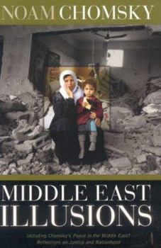 Paperback Middle East Illusions: Including Peace in the Middle East? Reflections on Justice and Nationhood Book