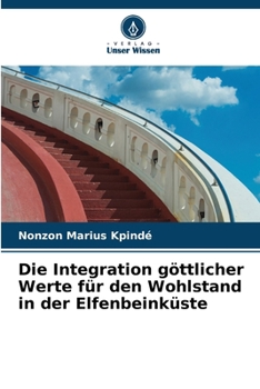 Paperback Die Integration göttlicher Werte für den Wohlstand in der Elfenbeinküste [German] Book