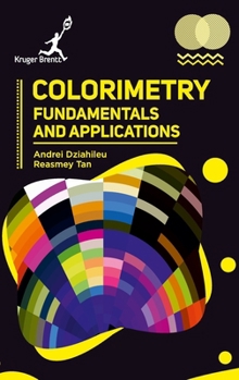 Hardcover Colorimetry: Fundamentals and Applications Book