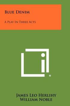 Paperback Blue Denim: A Play In Three Acts Book