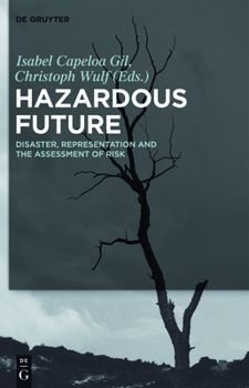 Paperback Hazardous Future: Disaster, Representation and the Assessment of Risk Book