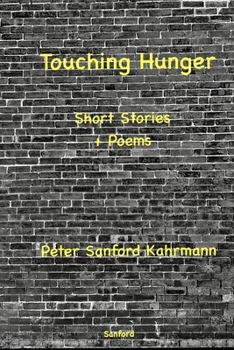 Paperback Touching Hunger: Short Stories + Poems Book