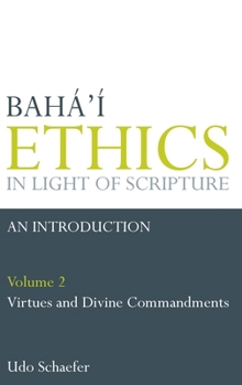 Hardcover Baha'i Ethics in Light of Scripture Volume 2 Book
