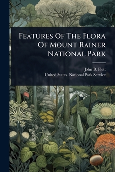 Paperback Features Of The Flora Of Mount Rainer National Park Book
