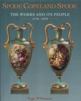 Hardcover Spode-Copeland-Spode: The Works and Its People 1770 - 1970 Book