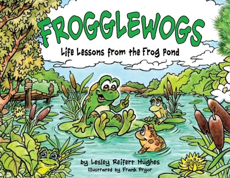 Paperback Frogglewogs: Life Lessons from the Frog Pond Book