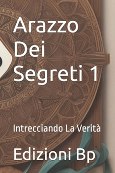 Paperback Arazzo Dei Segreti 1: Intrecciando La Verità [Italian] Book