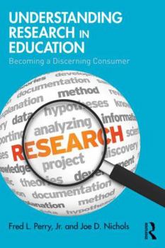 Paperback Understanding Research in Education: Becoming a Discerning Consumer Book