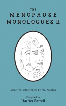 Paperback The Menopause Monologues 2: More real experiences by real women Book