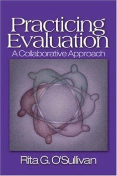 Paperback Practicing Evaluation: A Collaborative Approach Book