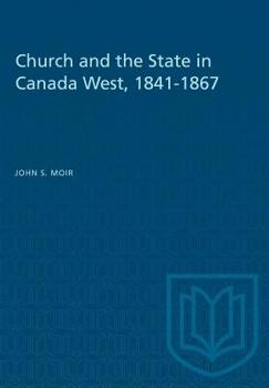 Paperback Church and the State in Canada West, 1841-1867 Book