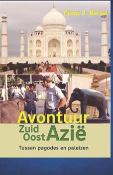 Paperback Avontuur Zuid Oost Asië: Tussen Pagodes en Paleizen [Dutch] Book