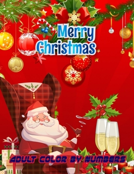 Merry Christmas Adult Color By Numbers: a beautiful colouring book with Christmas designs on a black background, for gloriously vivid colours