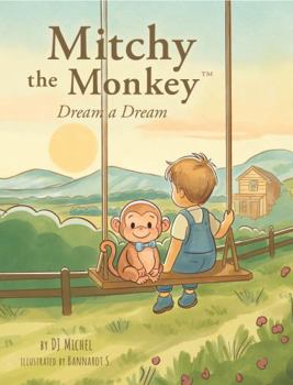Mitchy the Monkey: Dream a Dream