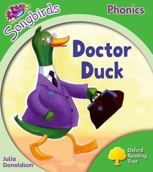 Oxford Reading Tree: Stage 2: Songbirds: Doctor Duck (Ort Songbirds Phonics Stage 2)