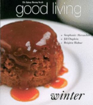 Paperback Winter: Australia's Great Chefs Share Their Recipes (Sydney Morning Herald Good Living) Book