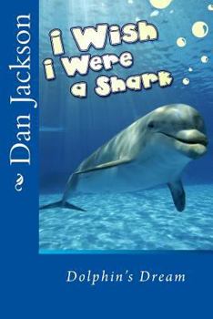 Paperback Children Book: I Wish I Were a Shark Book