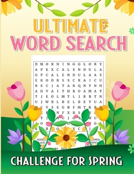 Paperback Ultimate Word Search Challenge For Spring: Seasonal And Easter Holiday Vocabulary Find Puzzles Activity Book With Answers, Spring Is Here, Gift For Ea [Large Print] Book