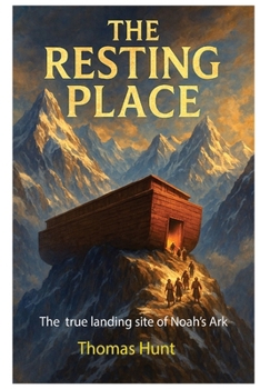 Paperback The Resting Place: The true landing sight of Noah's Ark Book