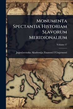 Paperback Monumenta Spectantia Historiam Slavorum Meridionalium [Latin] Book