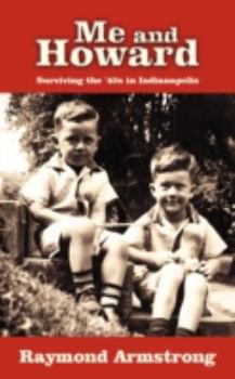 Paperback Me and Howard: Surviving the '40s in Indianapolis Book