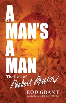 Paperback A Man's A Man: The Lives of Robert Burns Book