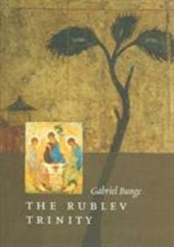 Hardcover The Rublev Trinity: The Icon of the Trinity by the Monk-painter Andrei Rublev Book