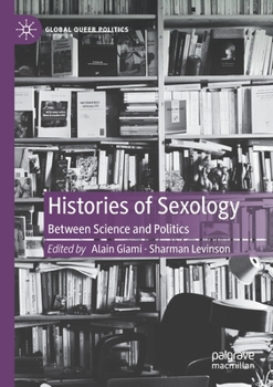 Histories of Sexology: Between Science and Politics