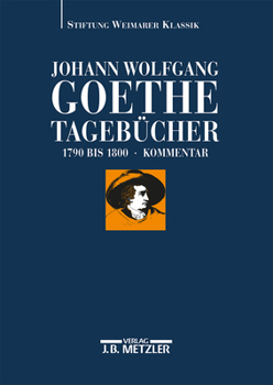 Hardcover Johann Wolfgang Goethe: Tagebücher: Band Ii,2 Kommentar (1790-1800) [German] Book