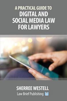 Paperback A Practical Guide to Digital and Social Media Law for Lawyers Book