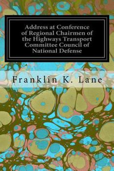 Paperback Address at Conference of Regional Chairmen of the Highways Transport Committee Council of National Defense Book