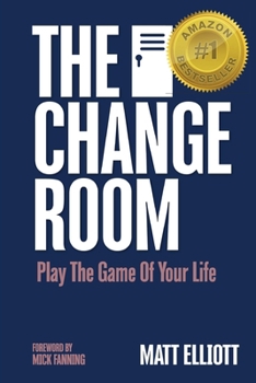 Paperback The Change Room: Play the Game of Your Life Book