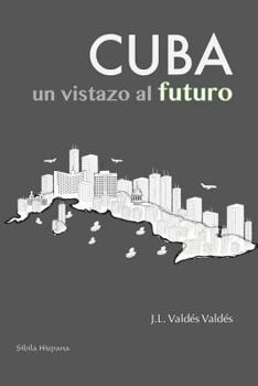 Paperback Cuba. Un vistazo al futuro [Spanish] Book