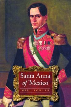 Hardcover Santa Anna of Mexico Book