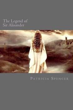 Paperback The Legend of Sir Alisander: the tournaments of surluse and lonazep Book